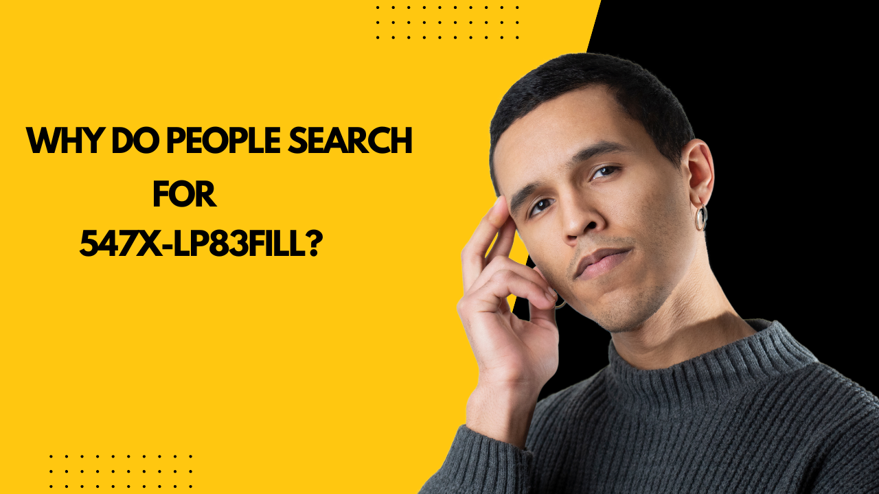 Why Do People Search for 547x-lp83fill Image.png