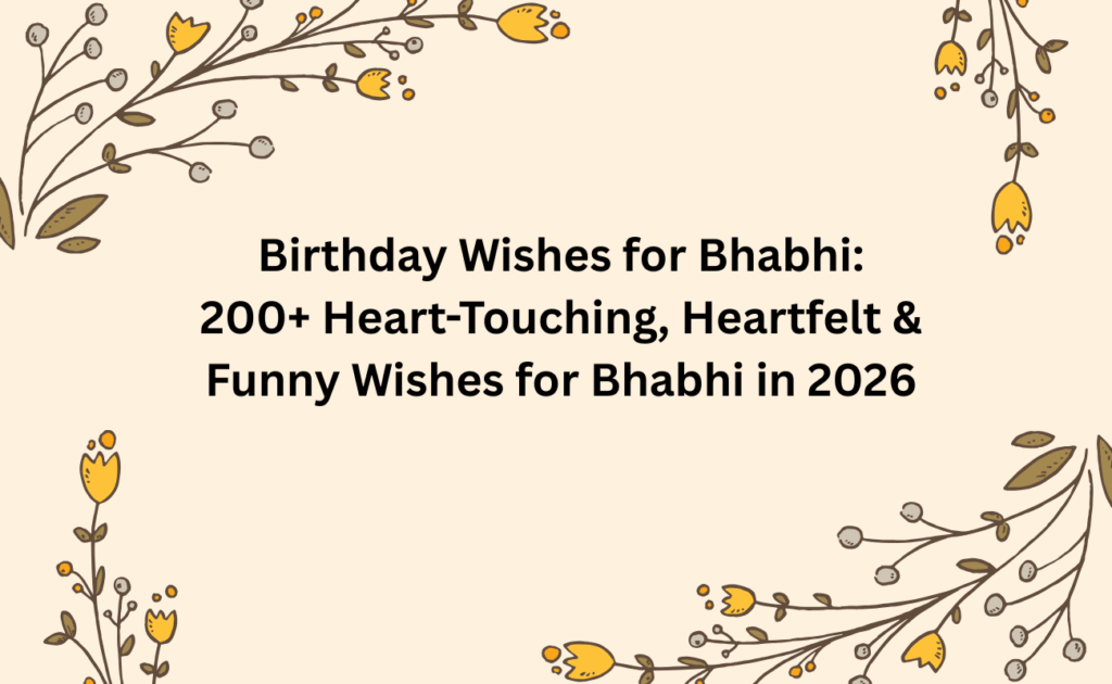 Birthday Wishes for Bhabhi