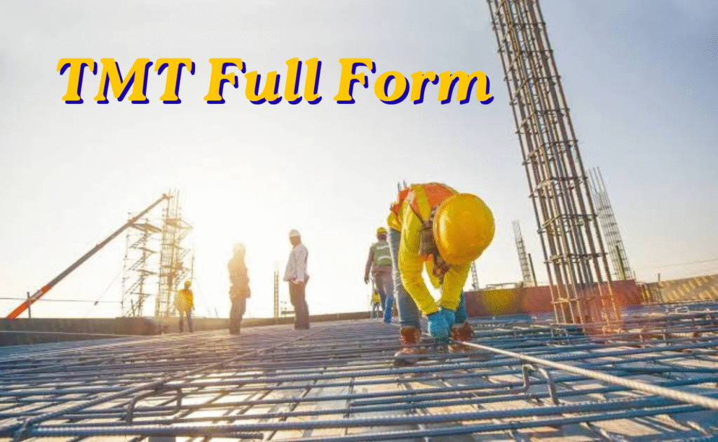 TMT Full Form – What It Actually Means and Why Every Builder Talks About It TMT Full Form – What It Actually Means and Why Every Builder Talks About It